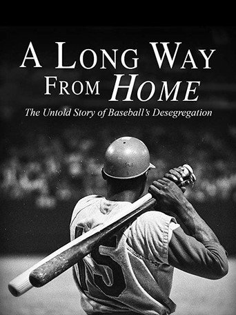 A Long Way from Home: The Untold Story of Baseball's Desegregation movie poster