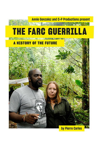The Farc Guerilla, a History of the Future movie poster