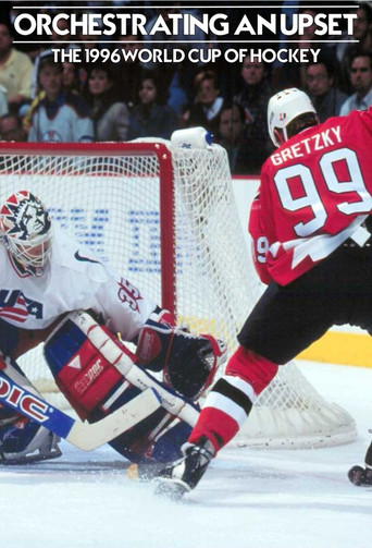 Orchestrating An Upset: The 1996 World Cup of Hockey movie poster
