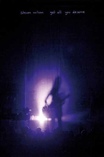 Steven Wilson: Get All You Deserve movie poster