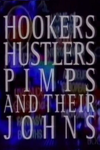 Hookers, Hustlers, Pimps and Their Johns movie poster