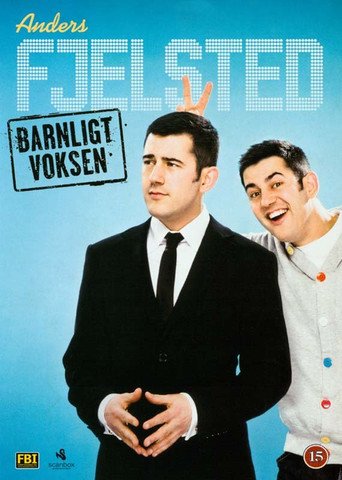Anders Fjelsted: Barnligt Voksen movie poster