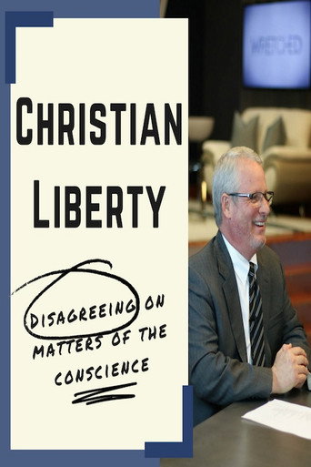 Christian Liberty: Disagreeing on Matters of the Conscience movie poster