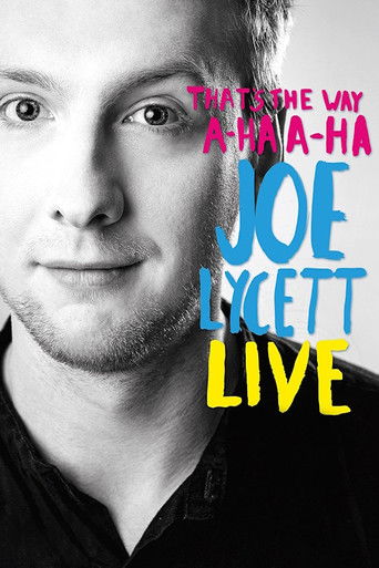 Joe Lycett: That's the Way, A-Ha, A-Ha, Joe Lycett - Live movie poster