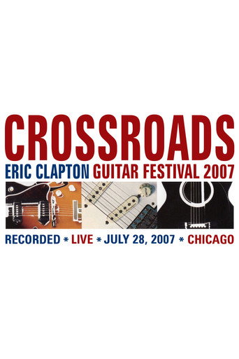 Eric Clapton's Crossroads Guitar Festival 2007 movie poster