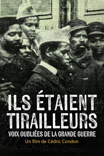 Ils étaient tirailleurs, voix oubliées de la Grande Guerre movie poster