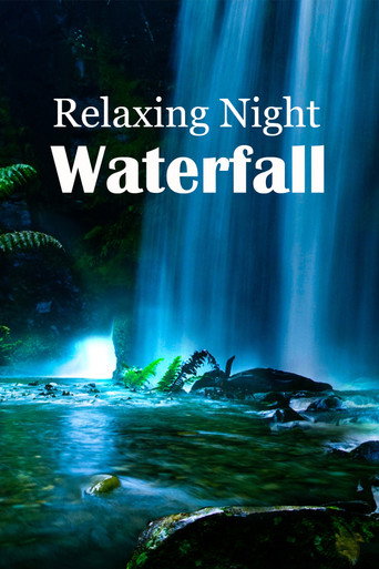 Relaxing Night Waterfall movie poster