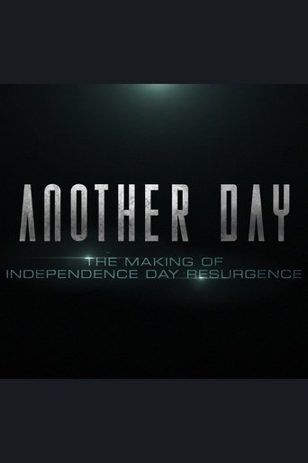 Another Day: The Making of 'Independence Day: Resurgence' movie poster