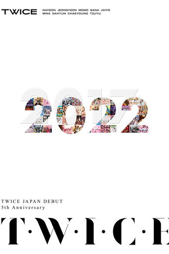 TWICE JAPAN DEBUT 5th Anniversary "T・W・I・C・E" movie poster