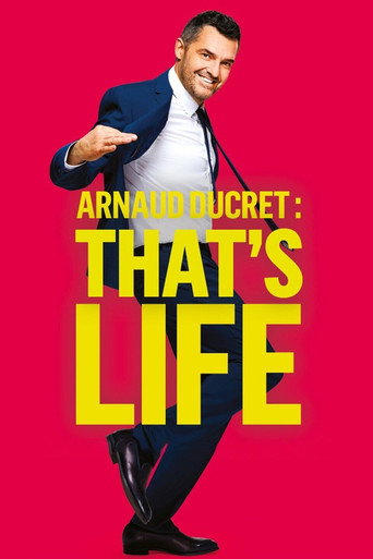 Arnaud Ducret : That's Life movie poster