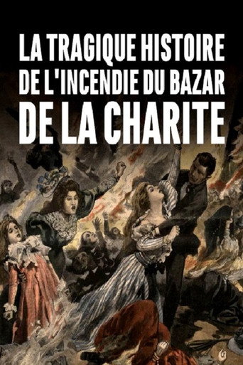 La tragique histoire de l'incendie du Bazar de la Charité movie poster
