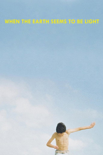 When the Earth Seems to Be Light movie poster