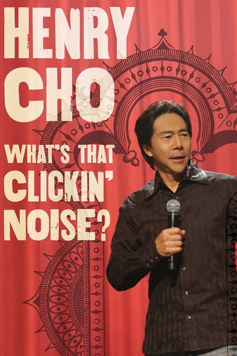 Henry Cho: What's That Clickin' Noise? movie poster