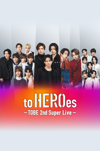 to HEROes ～TOBE 2nd Super Live movie poster