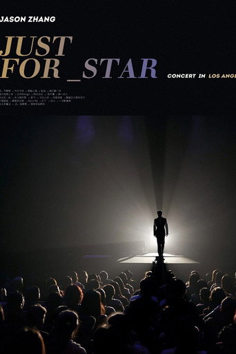 张杰“Just for Star”洛杉矶演唱会 movie poster