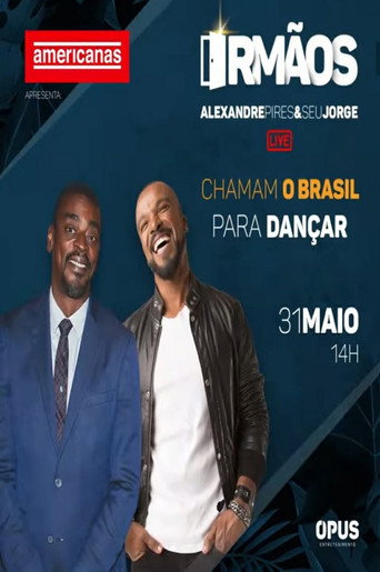 Irmãos - Seu Jorge & Alexandre Pires movie poster