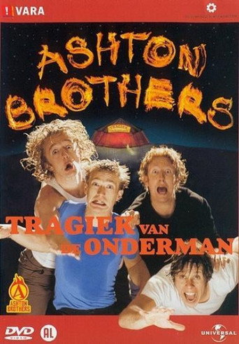 Ashton Brothers: Tragiek Van De Onderman movie poster