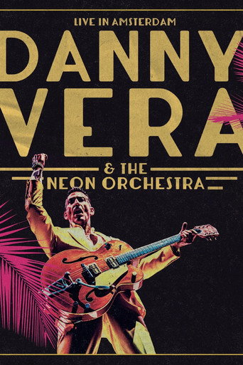 Danny Vera: Live in Amsterdam (ft. The Neon Orchestra) movie poster
