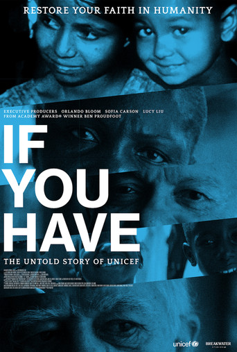 If You Have: The Untold Story of UNICEF movie poster