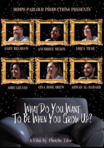 What Do You Want To Be When You Grow Up? movie poster