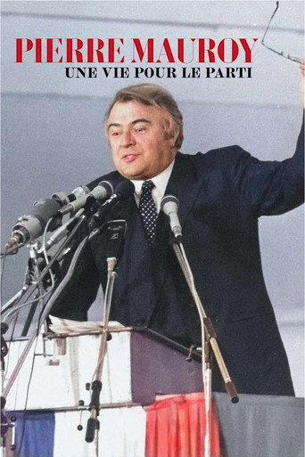 Pierre Mauroy, une vie pour le parti movie poster