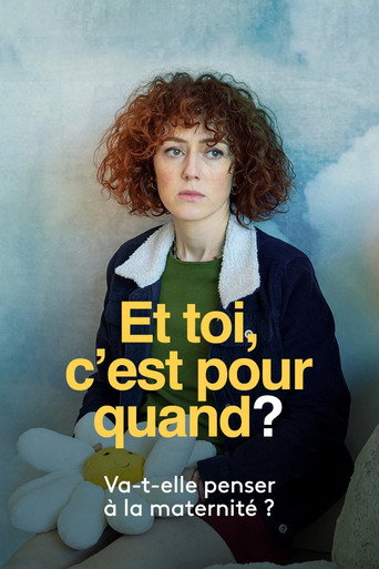 Et toi, c’est pour quand ? movie poster