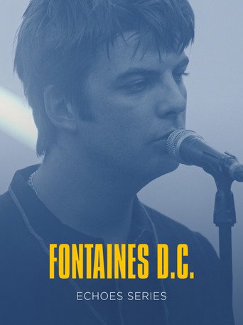 Echoes Series - Fontaines DC movie poster