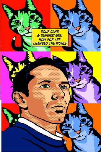 Soup Cans and Superstars: How Pop Art Changed the World movie poster