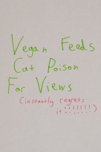 Vegan Feeds Cat Poison For Views movie poster