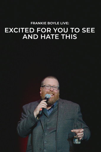 Frankie Boyle Live: Excited for You to See and Hate This movie poster