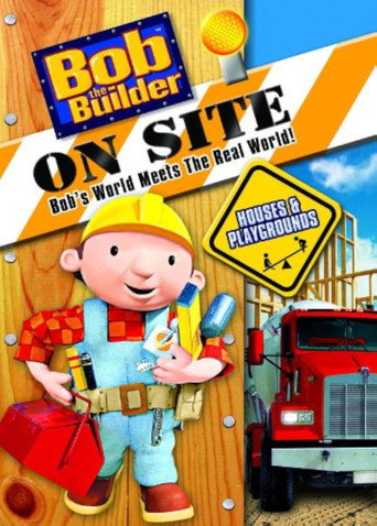 Bob the Builder: On Site - Houses & Playgrounds movie poster