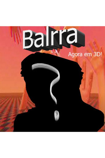 Balrra: Agora em 3D! movie poster