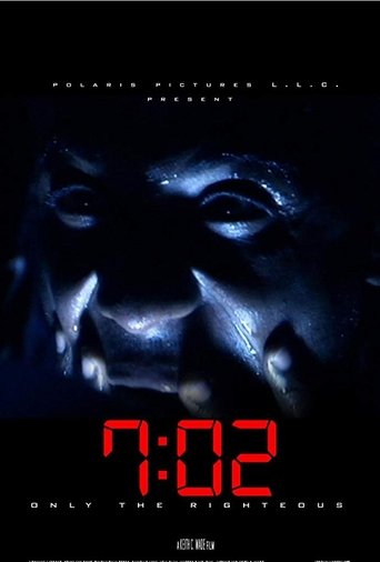 7:02 Only the Righteous movie poster