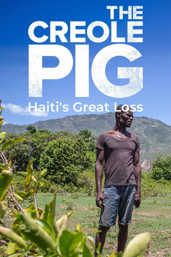 The Creole Pig: Haiti's Great Loss movie poster