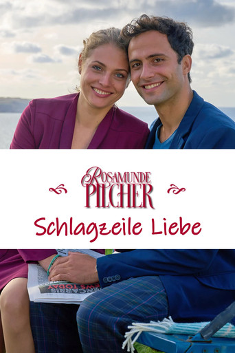 Rosamunde Pilcher: Schlagzeile Liebe movie poster