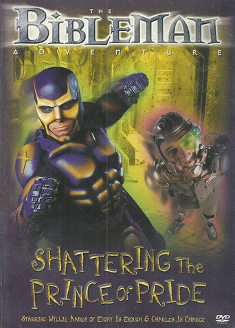 Bibleman: Shattering The Prince Of Pride movie poster