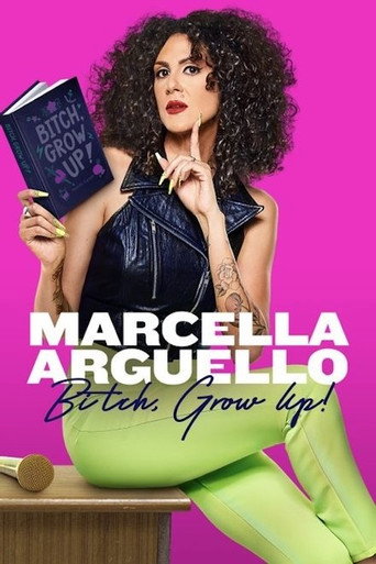 Marcella Arguello: Bitch, Grow Up! movie poster