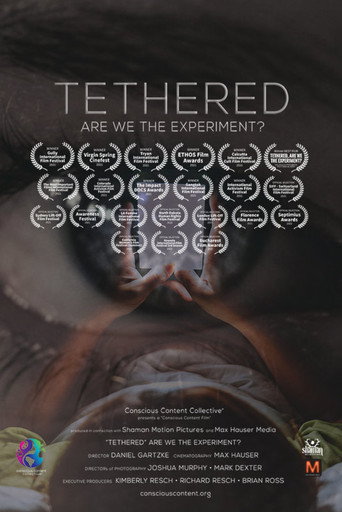 Tethered, Are We the Experiment? movie poster