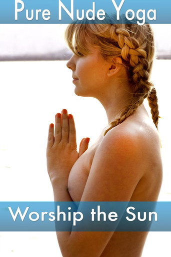 Pure Nude Yoga: Worship the Sun movie poster