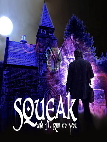 Squeak and I'll Run to You movie poster