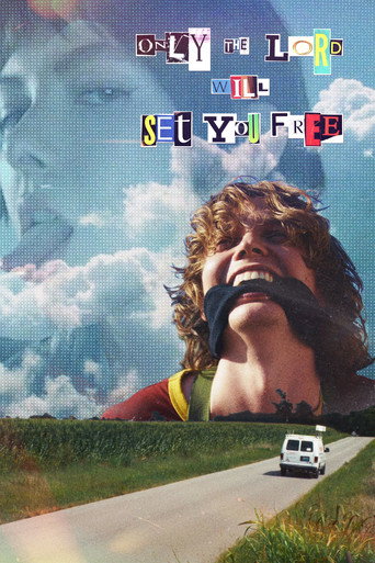 Only the Lord Will Set You Free movie poster