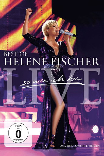 Helene Fischer - Best Of Live - So wie ich bin movie poster