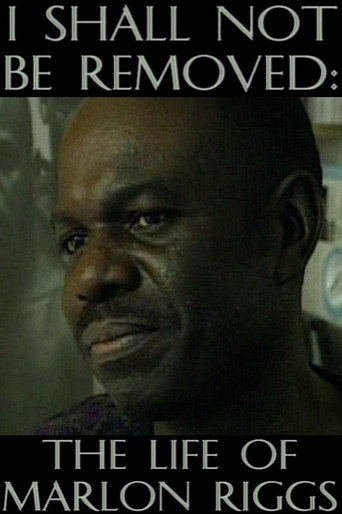 I Shall Not Be Removed: The Life of Marlon Riggs movie poster