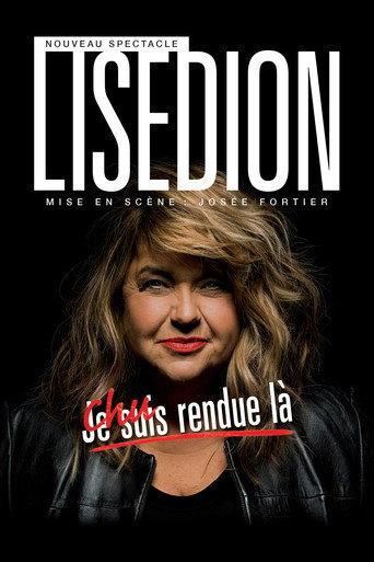 Lise Dion : Chu rendue là movie poster