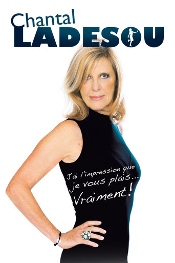 Chantal Ladesou - J'ai l'impression que je vous plais movie poster