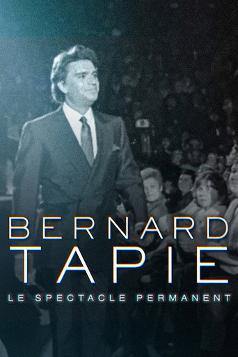 Bernard Tapie, le spectacle permanent movie poster