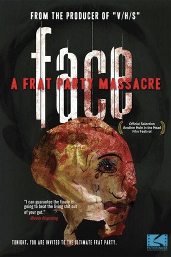 Face: A Frat Party Massacre movie poster