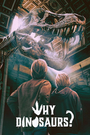 Why Dinosaurs? movie poster