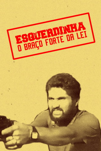 Esquerdinha - O Braço Forte da Lei movie poster