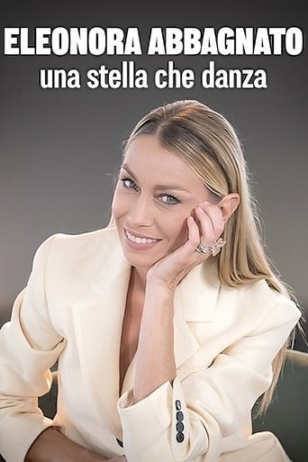 Eleonora Abbagnato. Una stella che danza movie poster